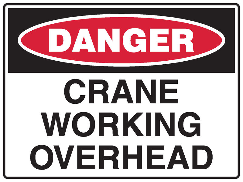 Crane Working Overhead Sign