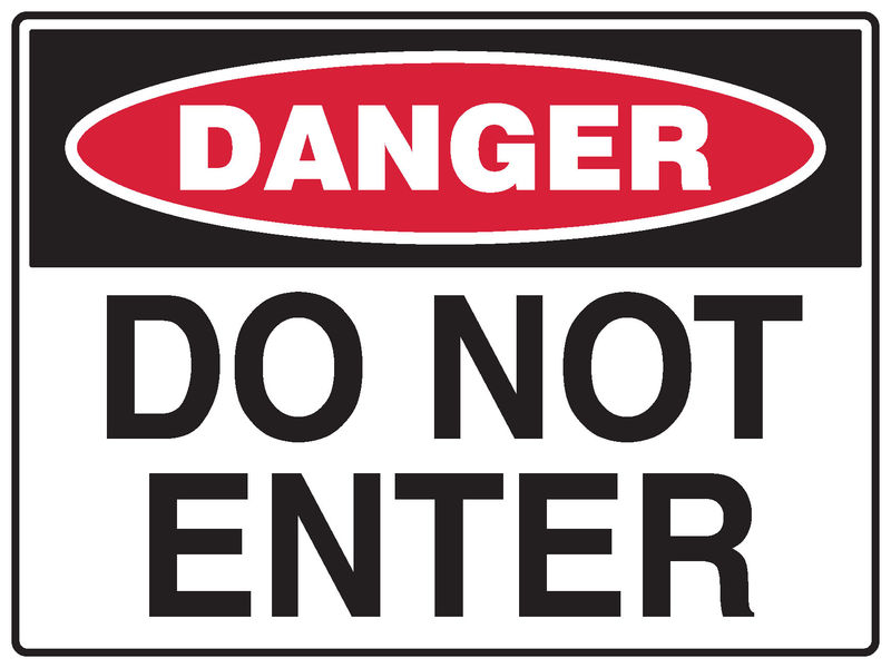 A danger Do Not Enter Sign