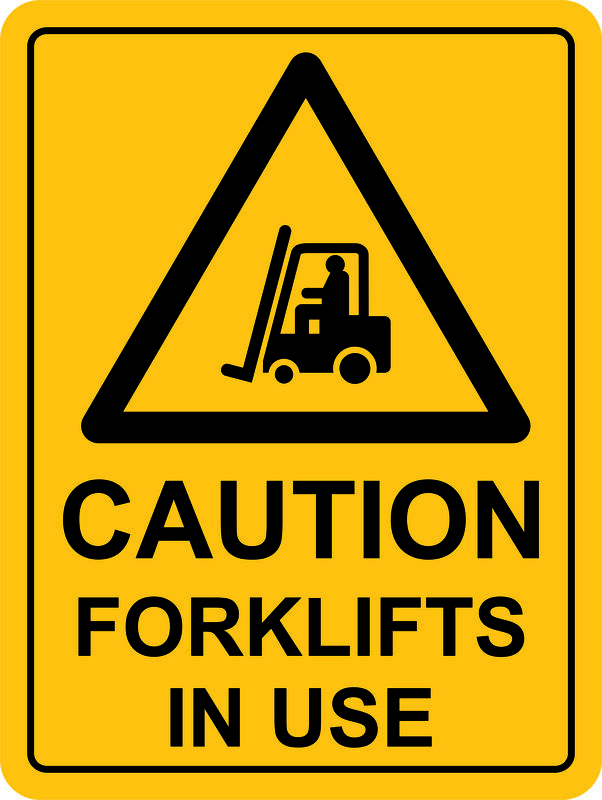 Forklifts In Use Sign