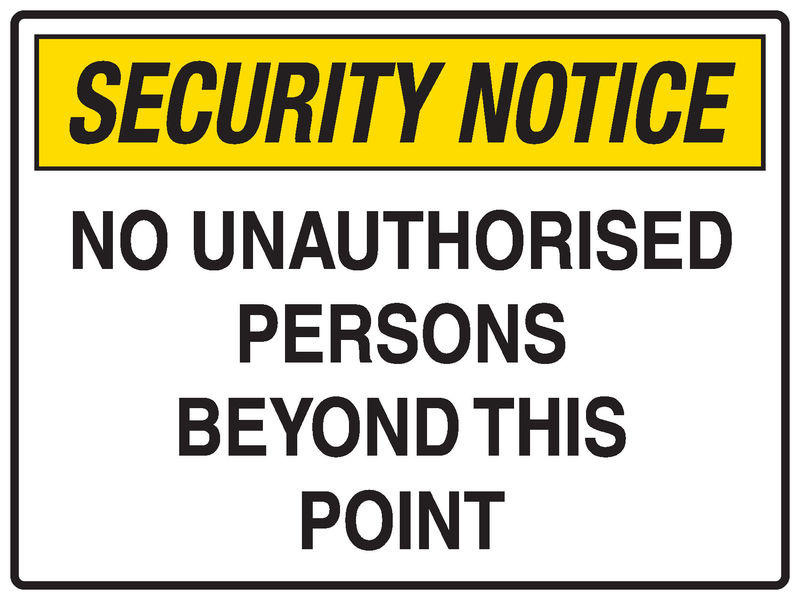 No Unauthorised Persons Beyond This Point Sign