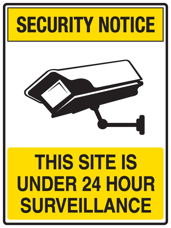 This Site Is Under 24 Hour Surveillance Sign