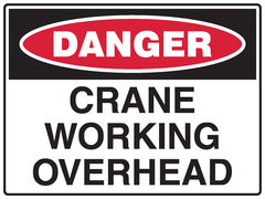 Crane Working Overhead Sign