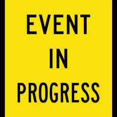 Event In Progress Sign