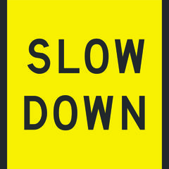 Slow Down Sign