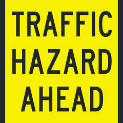 Traffic Hazard Ahead Sign
