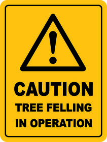 Tree Felling In Operation Sign