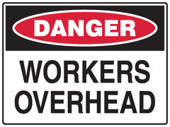 Workers Overhead Sign